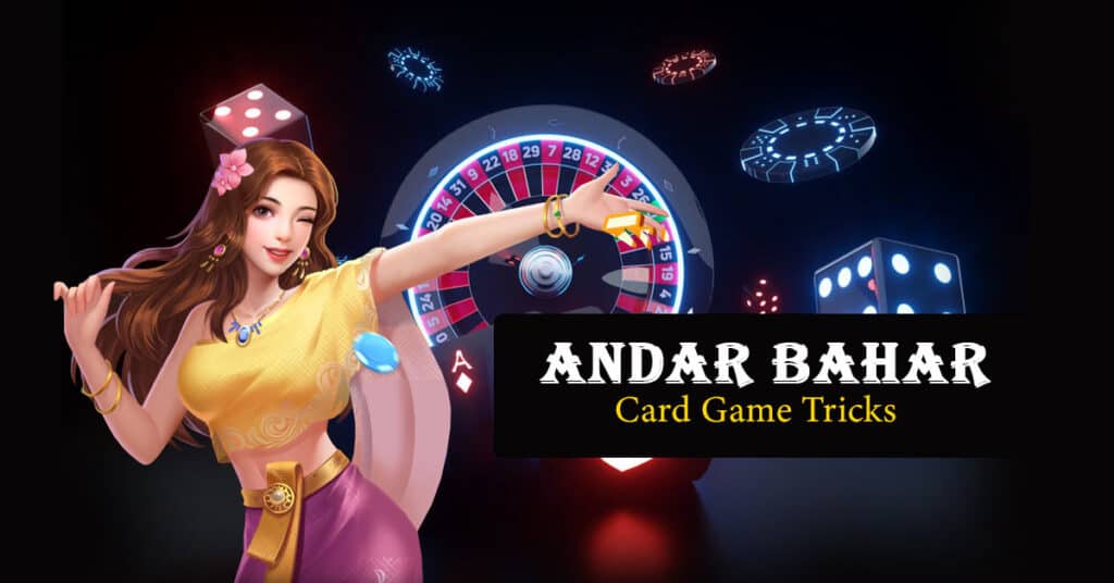 Andar Bahar Card Game Tricks: Enhance your winning Chance