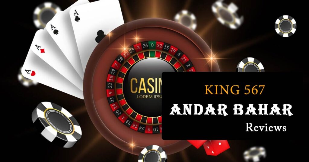 King 567 Andar Bahar Review: Your Gateway to Thrilling Card Gaming
