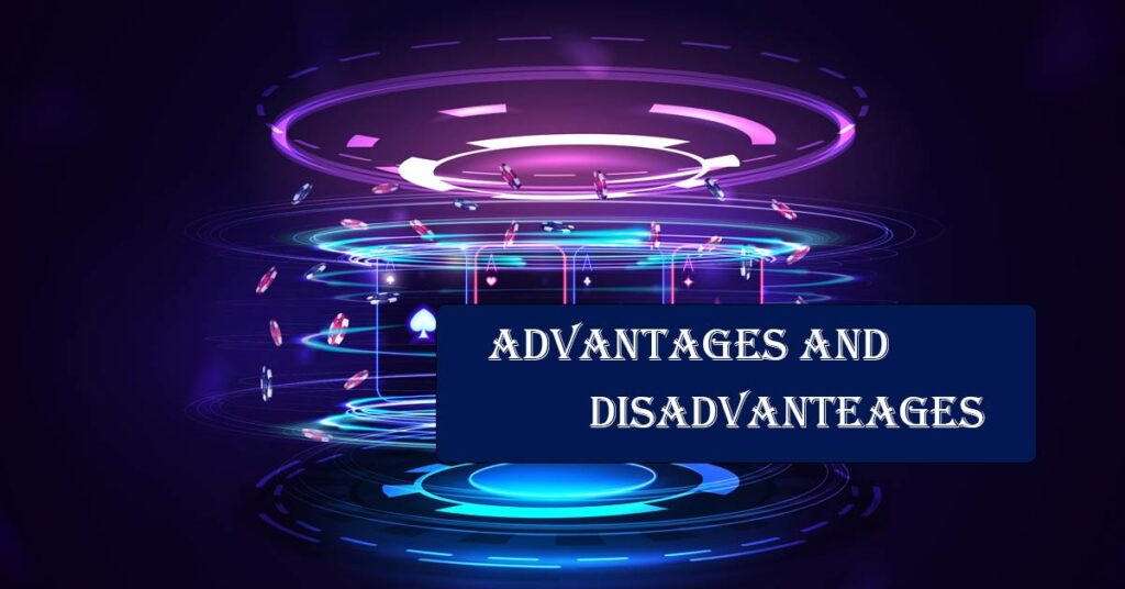 Advantages and Disadvantages of Andar Bahar Poker