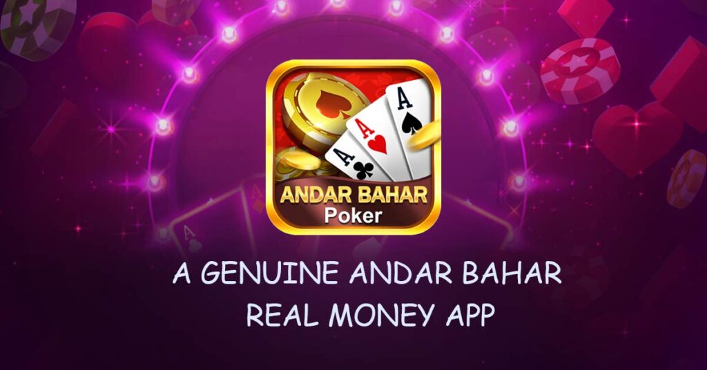 Andar Bahar Poker: A Genuine Andar Bahar Real Money App