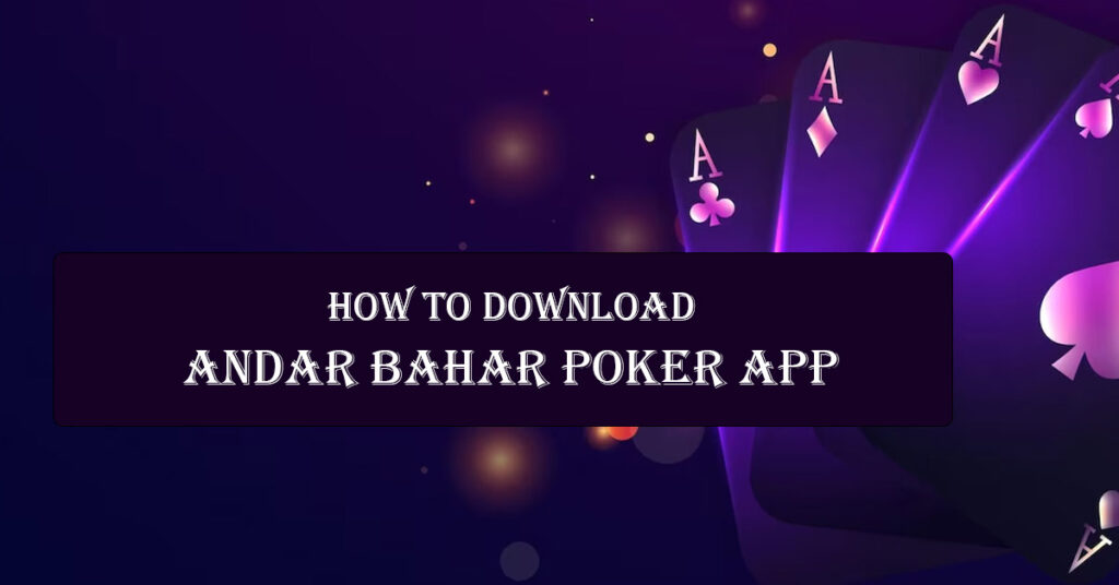 How to download Andar Bahar Poker 